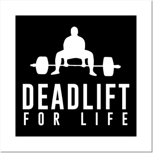 Deadlift for Life - Powerlifting, Bodybuilding shirt Posters and Art